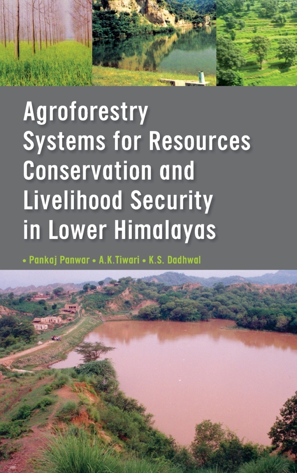 Agroforestry Systems for Resource Conservation and Livelihood Security in Lower Himalays 