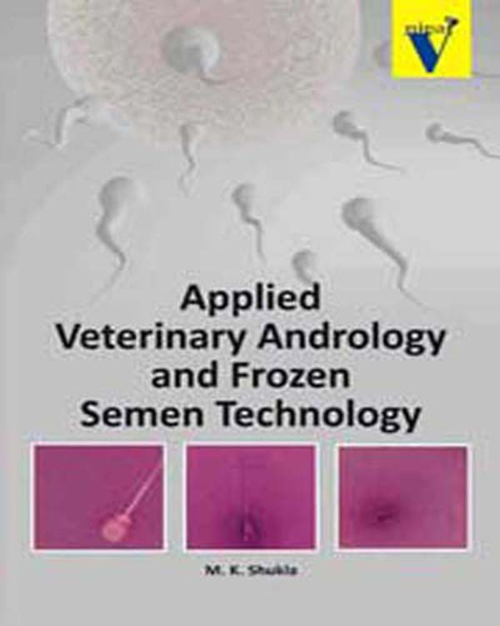 Applied Veterinary Andrology and Frozen Semen Technology 
