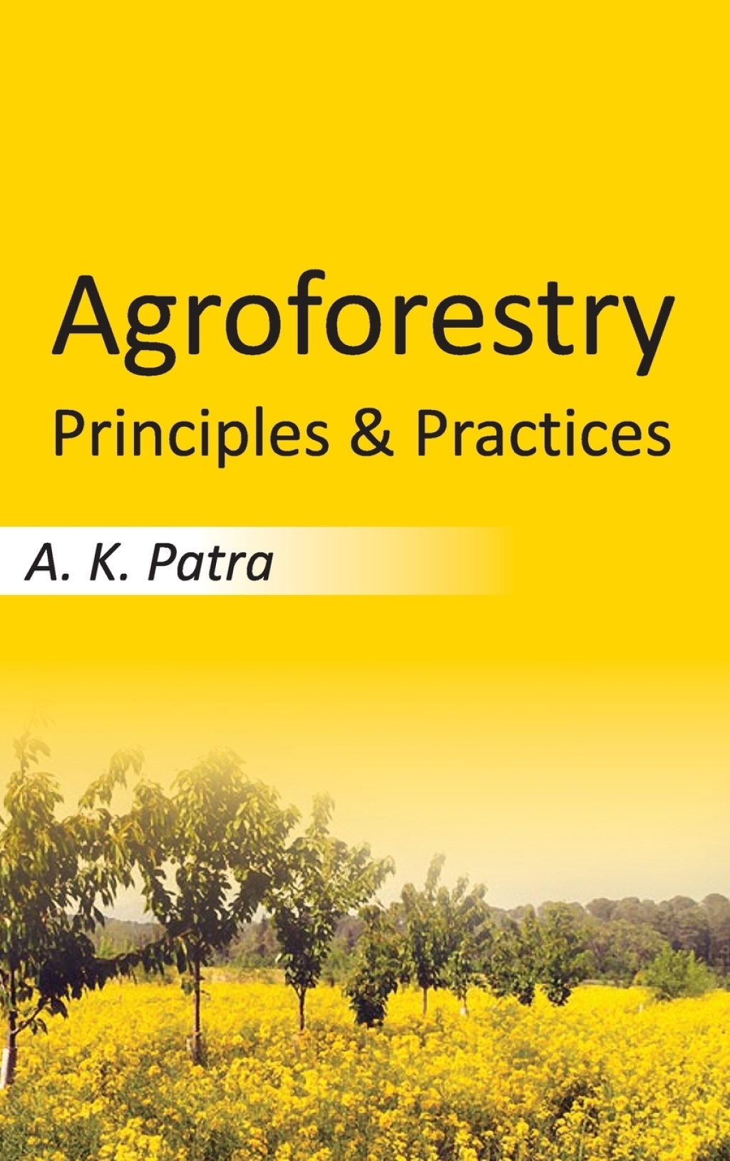 Agroforestry: Principles and Practices 
