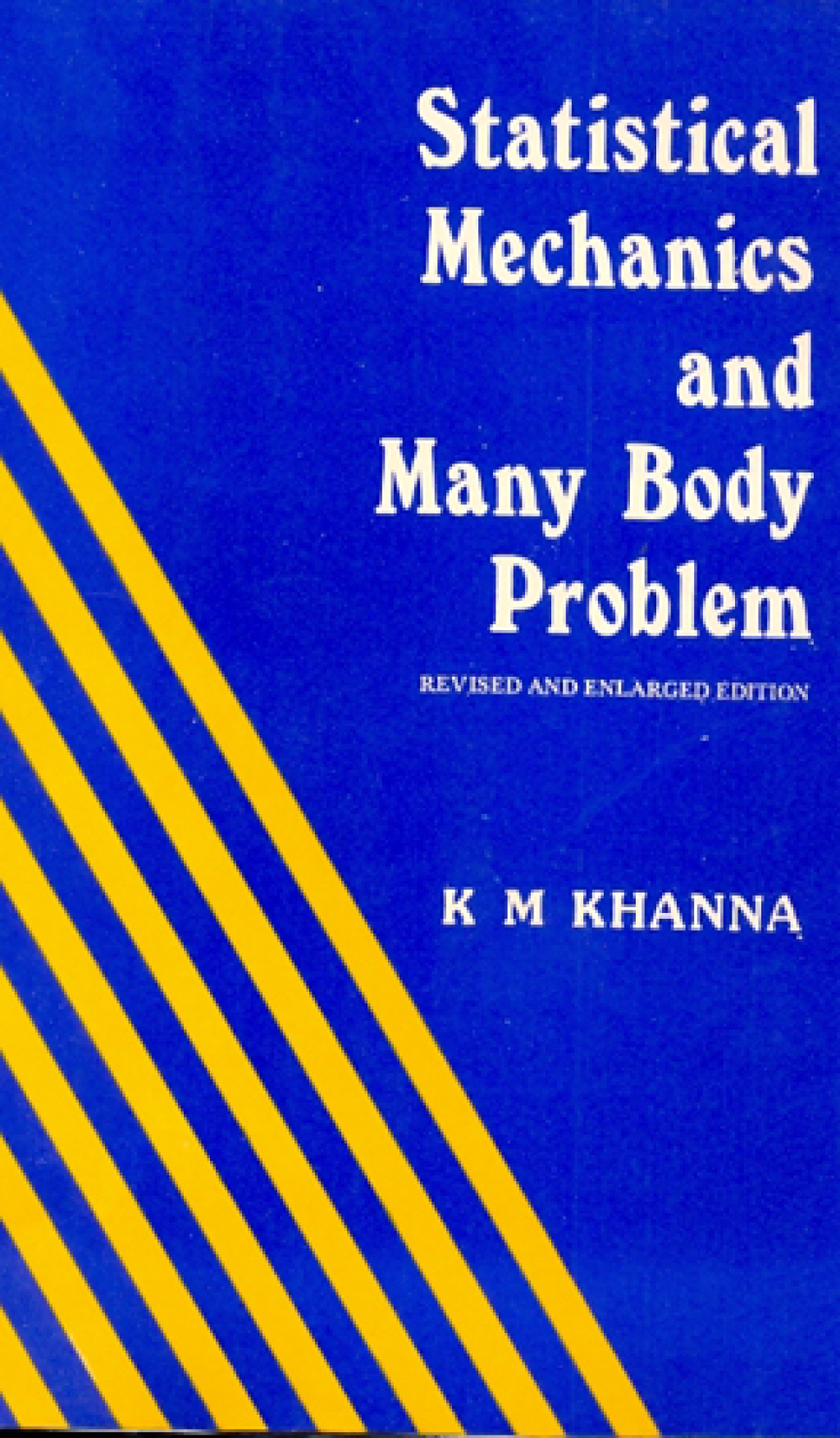 Stastical Mechanics and Many Body Problems 