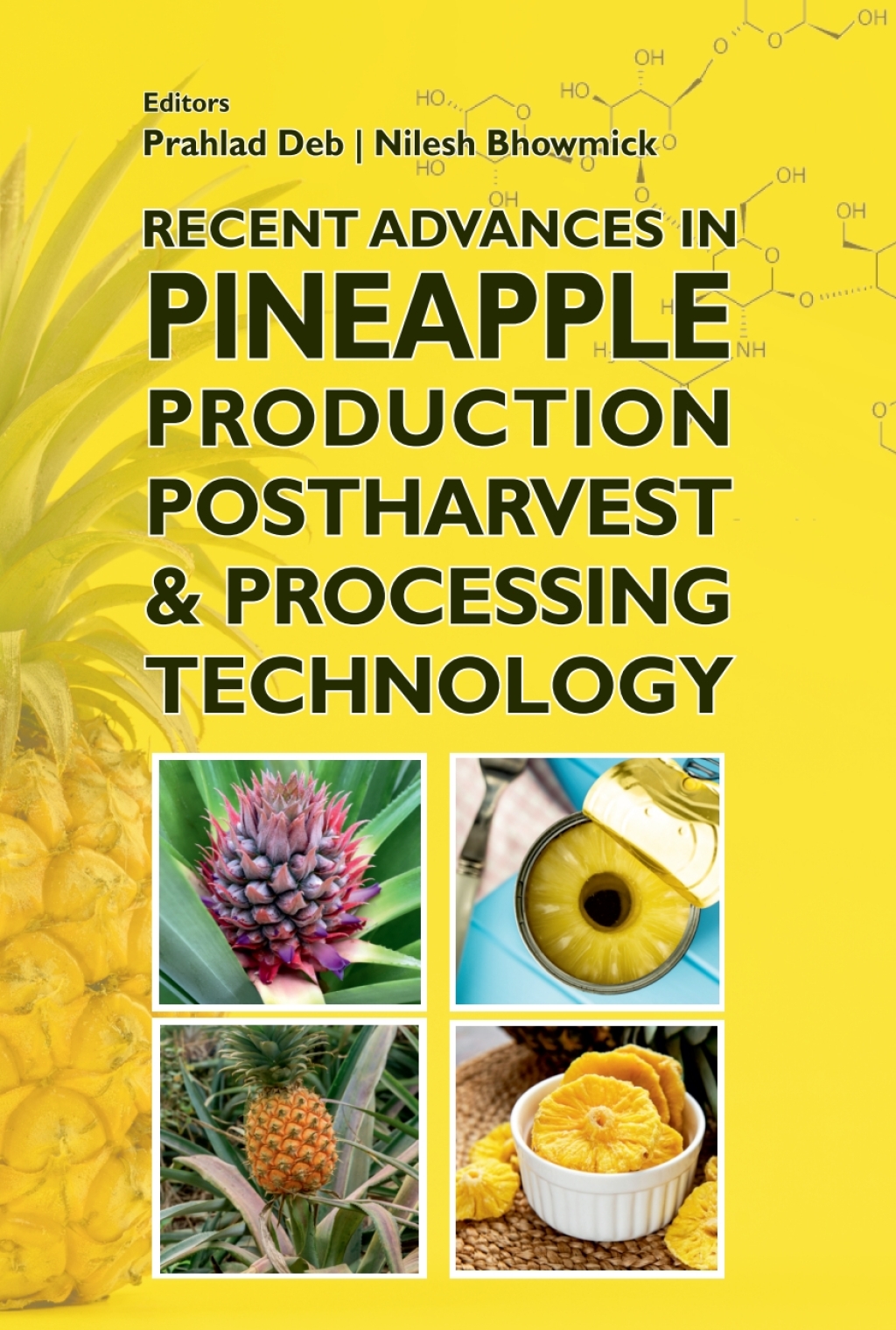 Recent Advances in Pineapple Production, Postharvest and Processing Technology 1st Edition