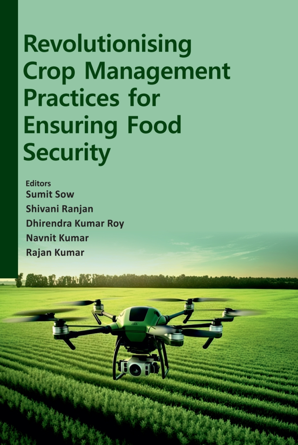 Revolutionising Crop Management Practices for Ensuring Food Security 1st Edition