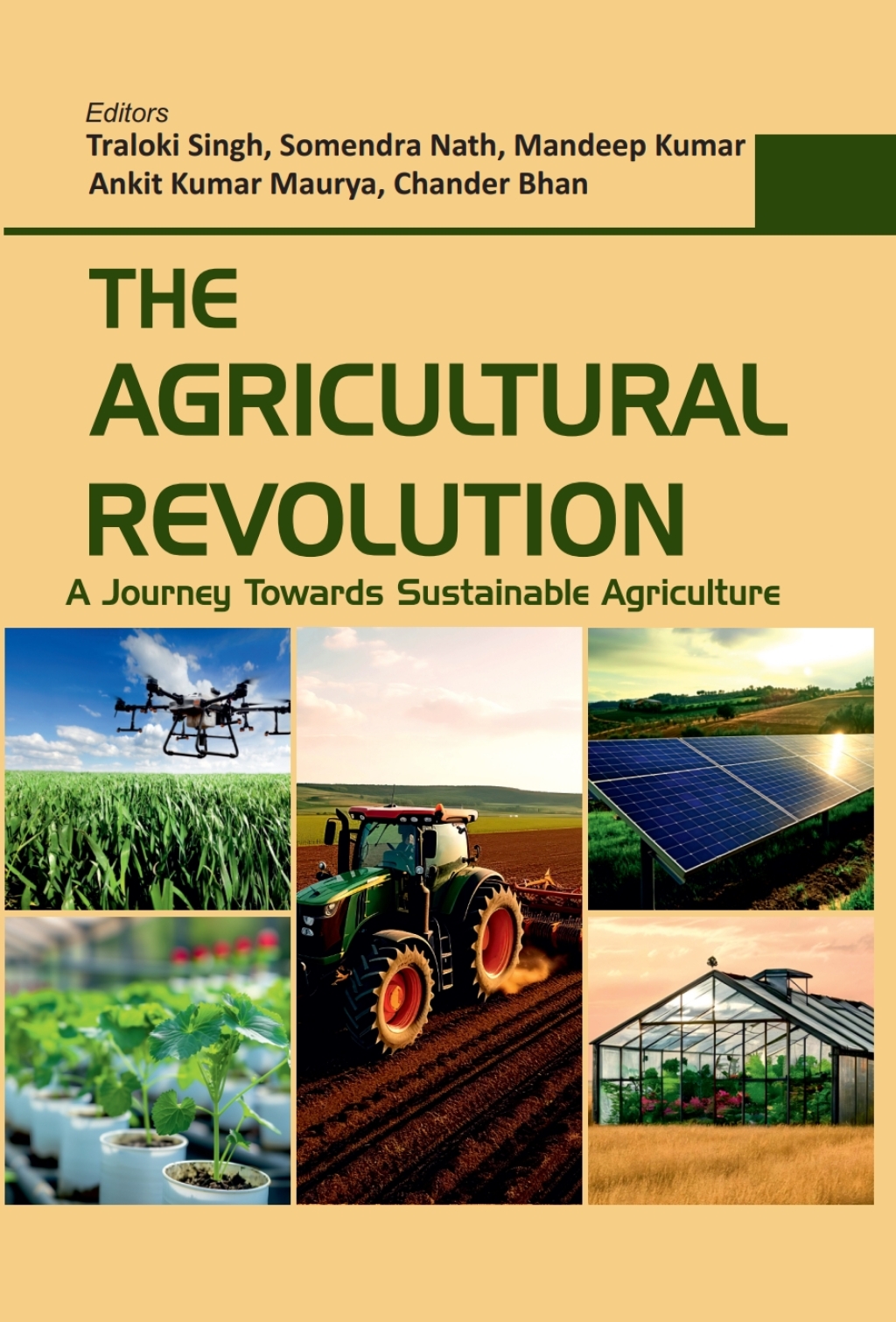 The Agricultural Revolution: A Journey Towards Sustainable Agriculture 1st Edition