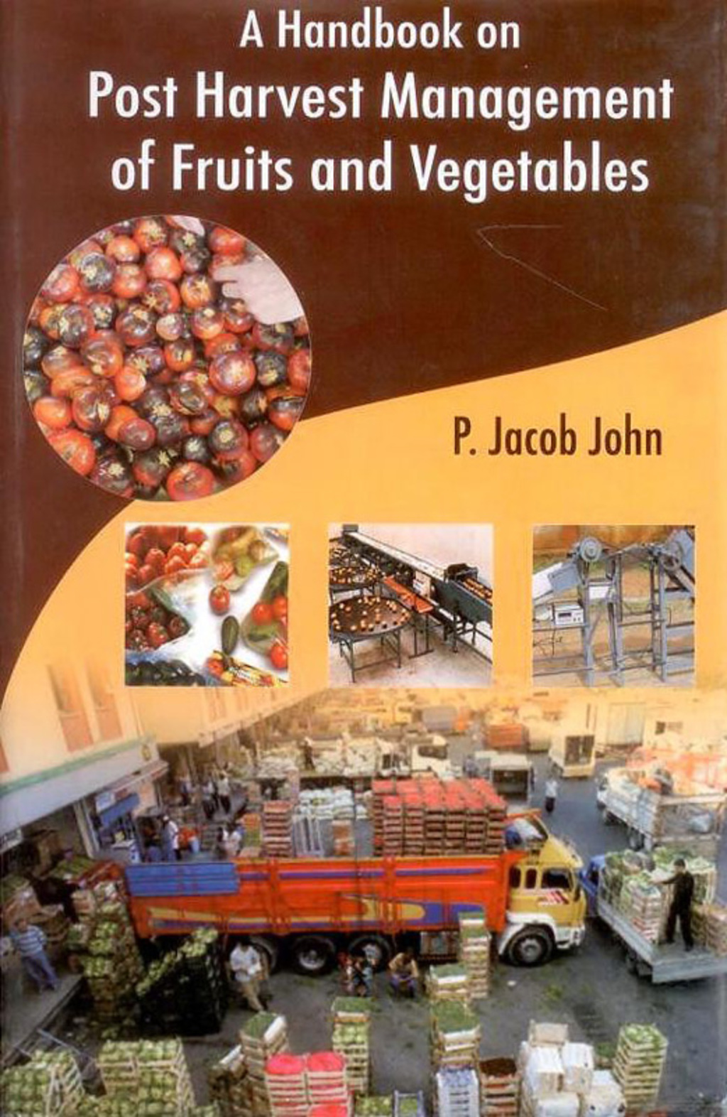 A Handbook on Post Harvest Management of Fruits and Vegetables 