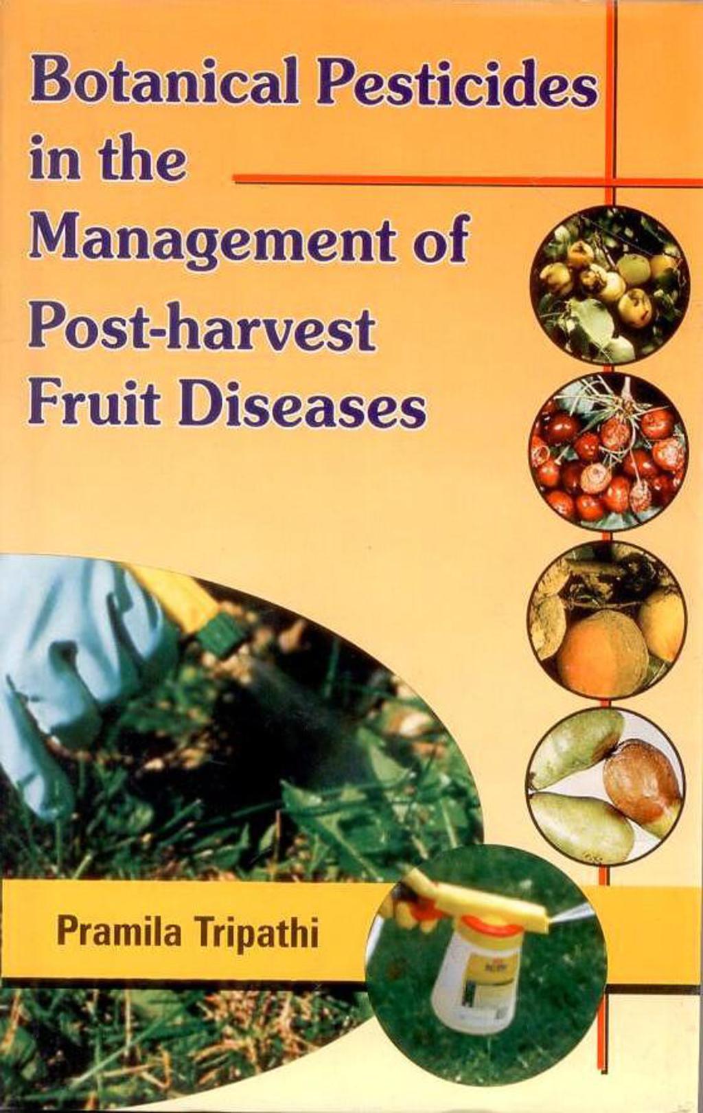 Botanical Pesticides in the Management of Postharvest Fruit Diseases 