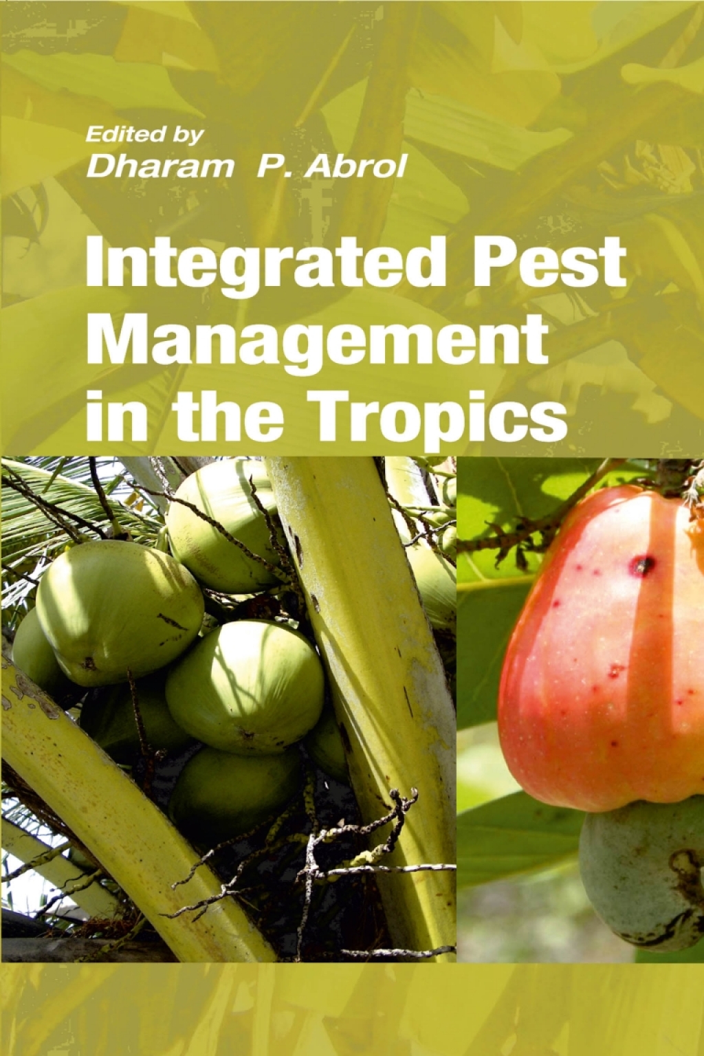 Integrated Pest Management in The Tropics (Completes in 2 Parts) 1st Edition