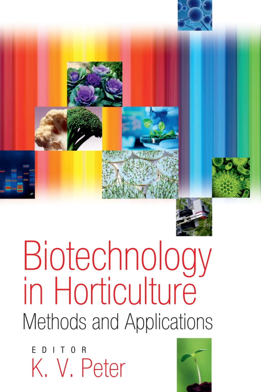 Biotechnology in Horticulture: Methods and Applications 1st Edition
