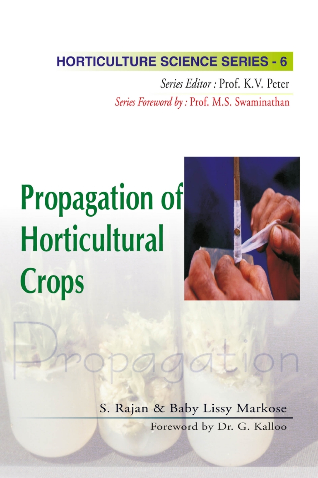Propagation of Horticultural Crops : Horticulture Science Series 1st Edition