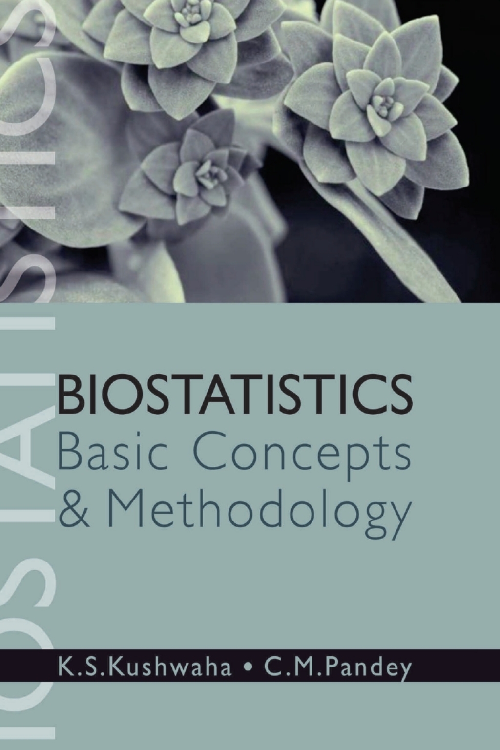 Biostatistics: Basic Concepts and Methodology 1st Edition