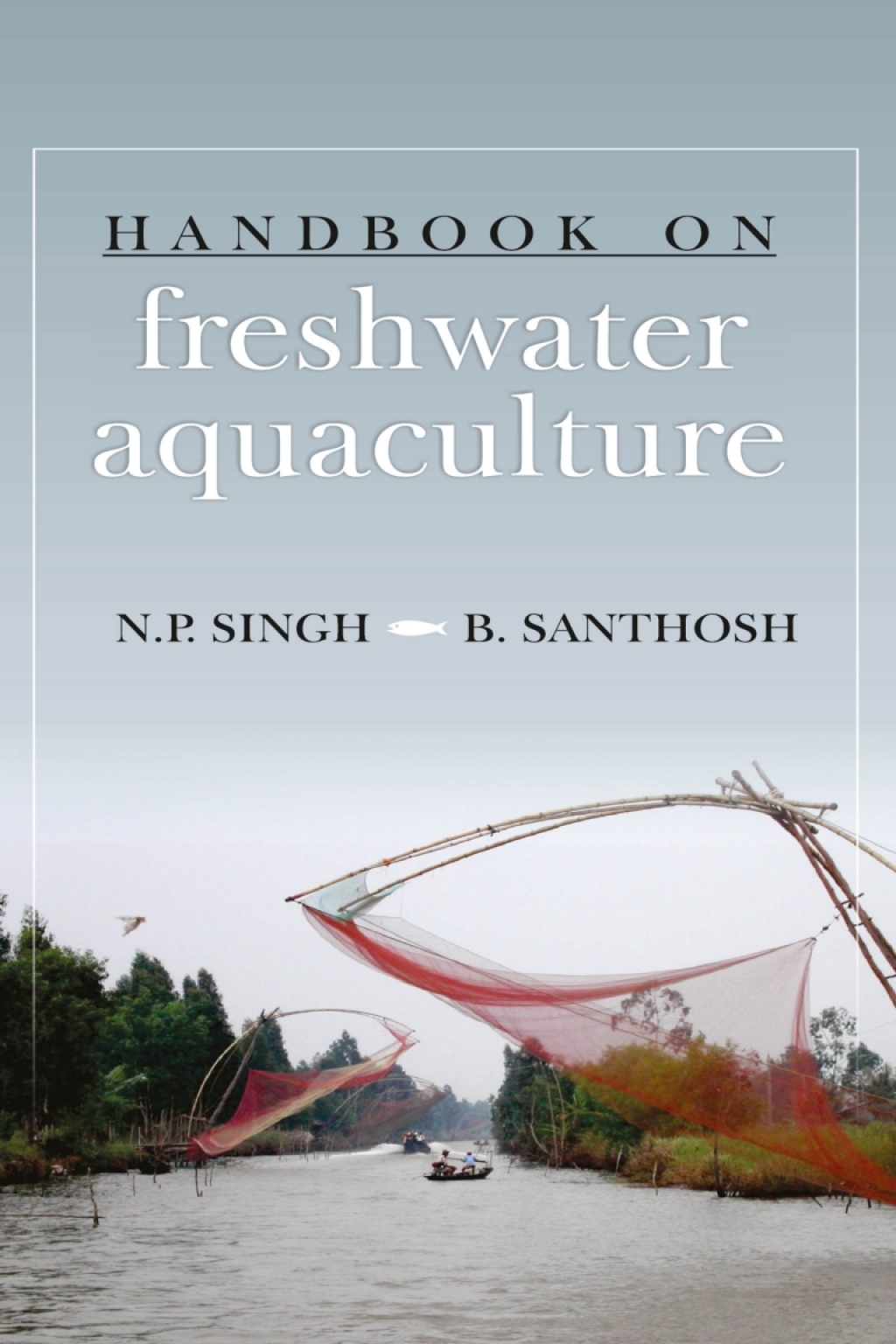 Handbook on Freshwater Aquaculture 1st Edition
