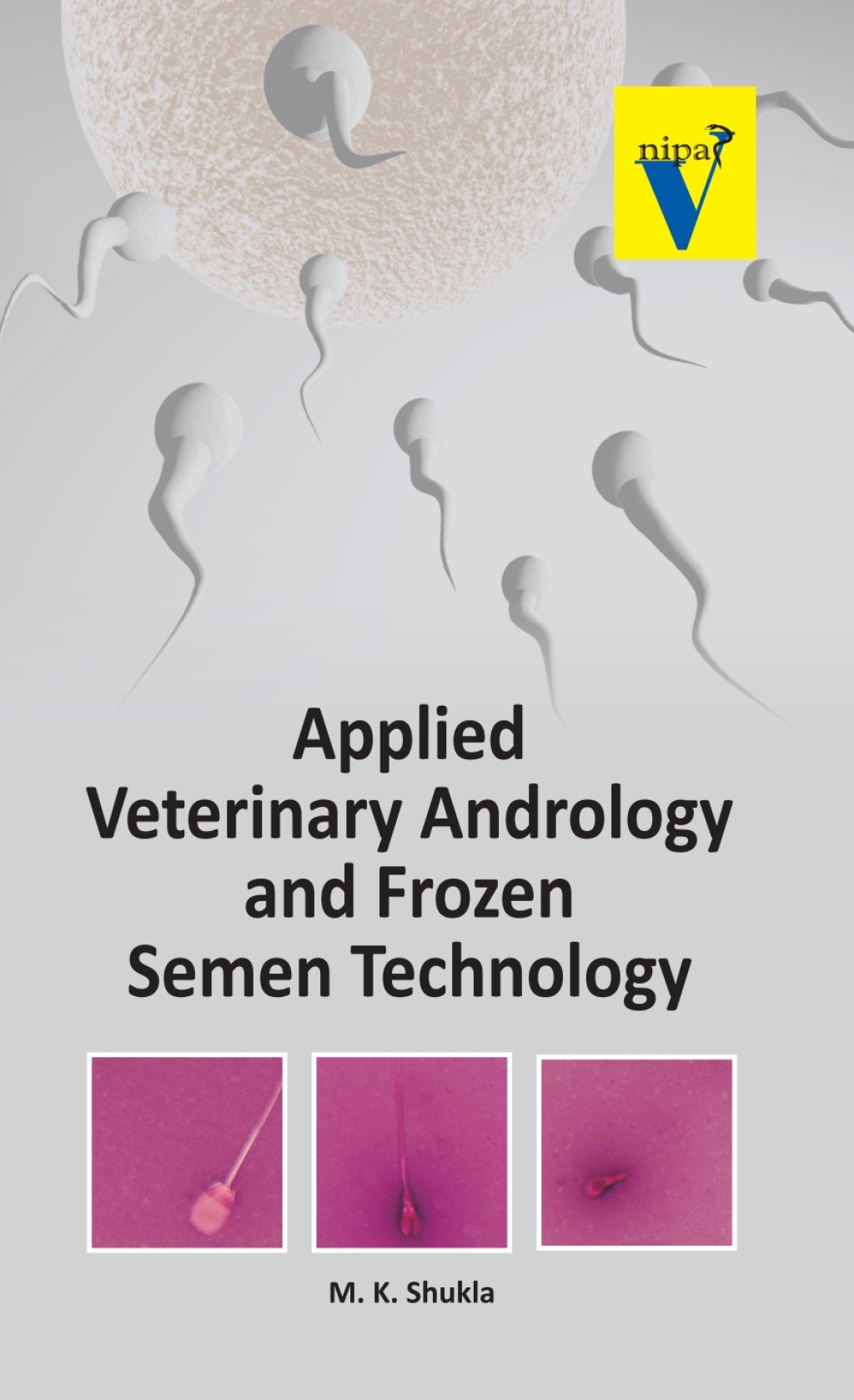 Applied Veterinary Andrology and Frozen Semen Technology 1st Edition