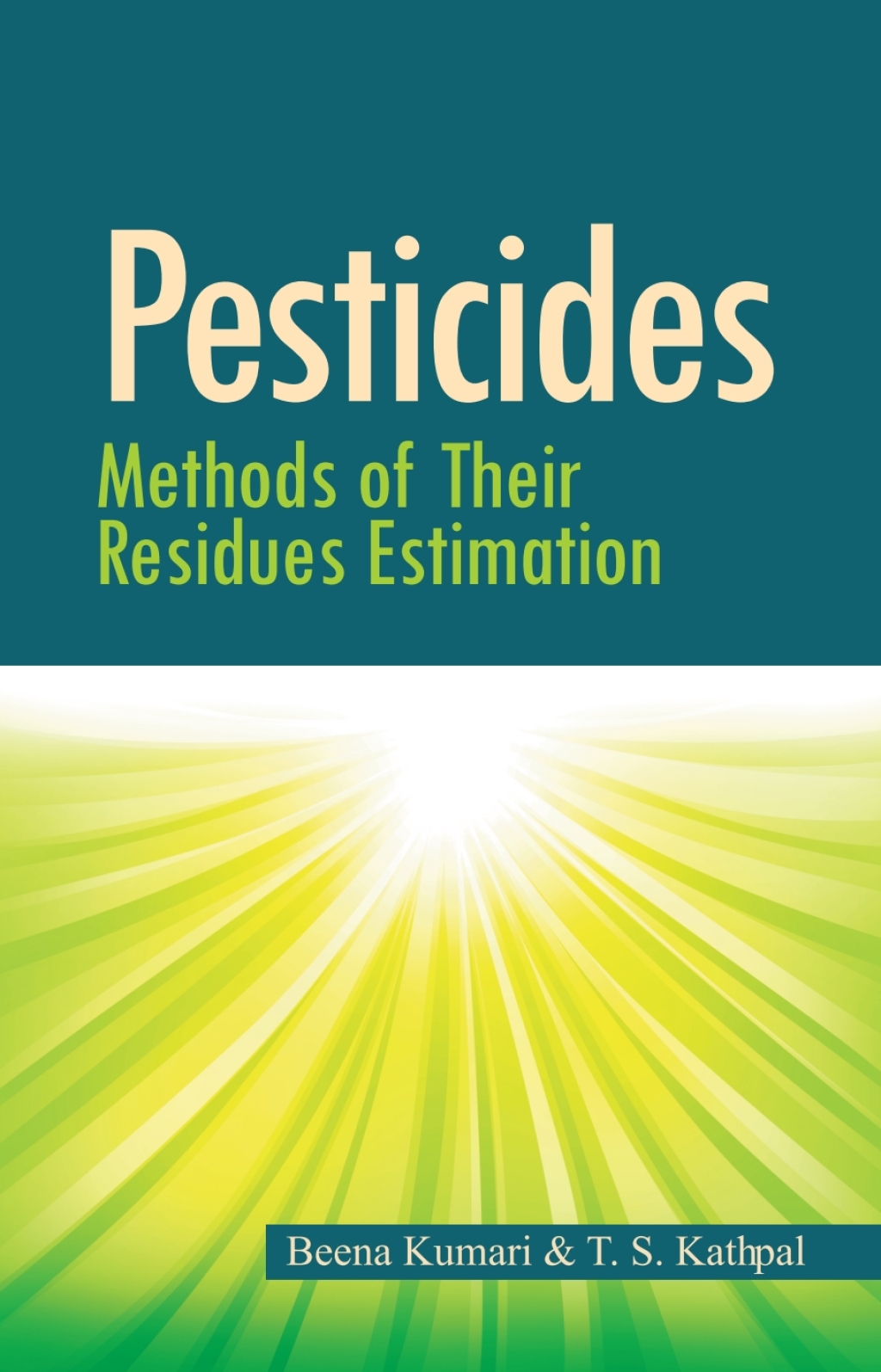 Pesticides: Methods of Their Residues Estimation 1st Edition