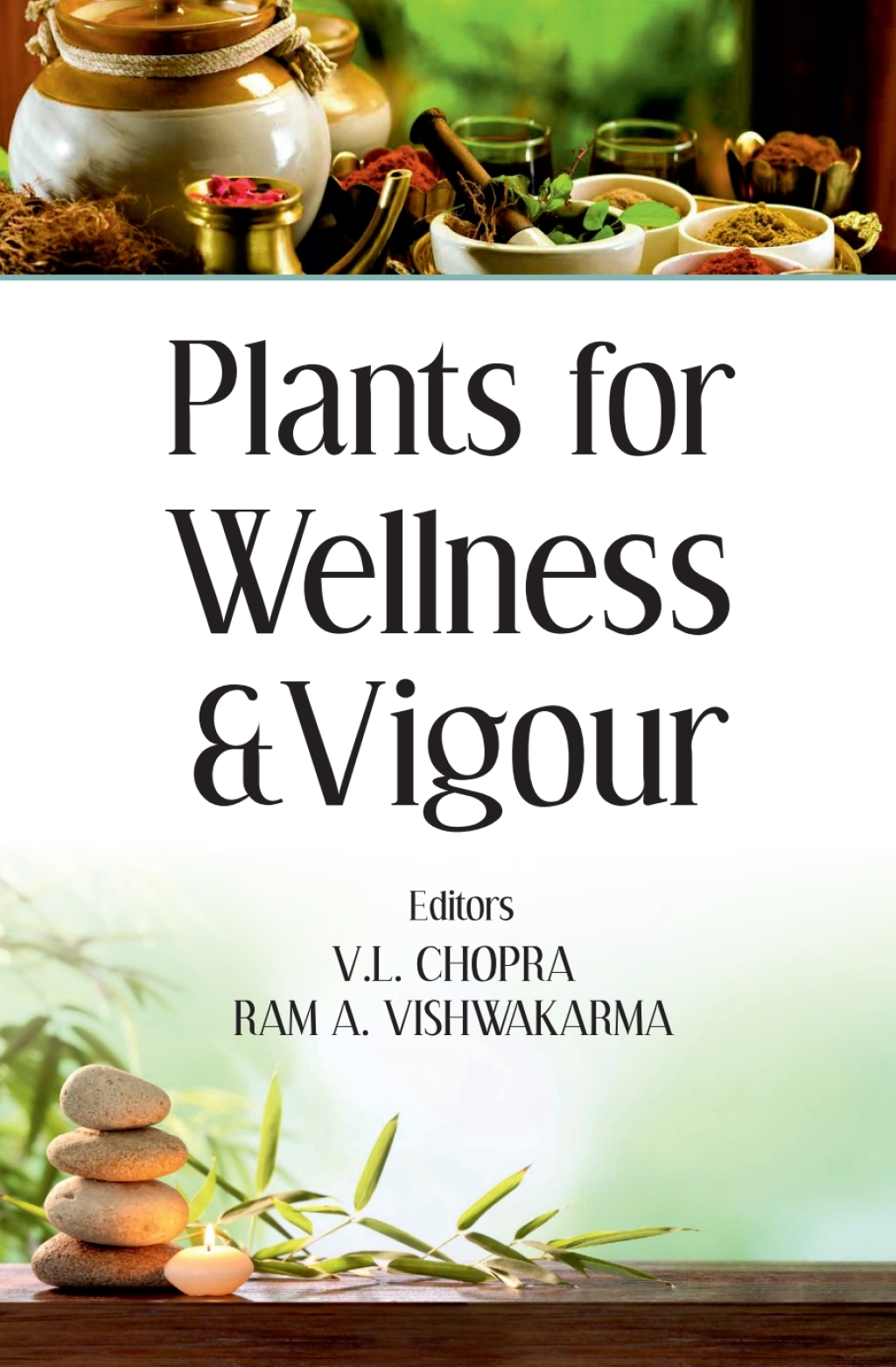 Plants for Wellness and Vigour 1st Edition