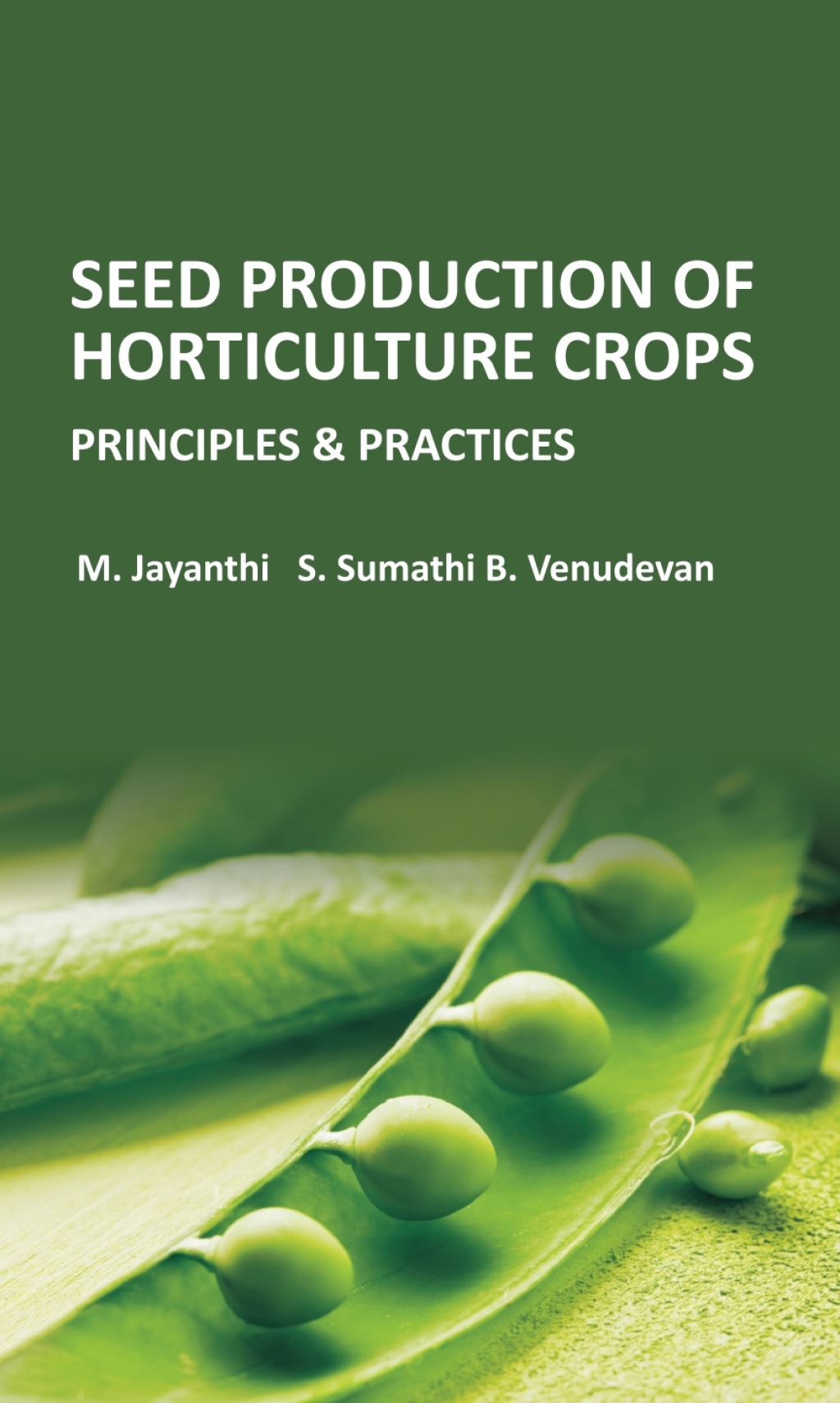 Seed Production of Horticulture Crops: Principles and Practices 1st Edition