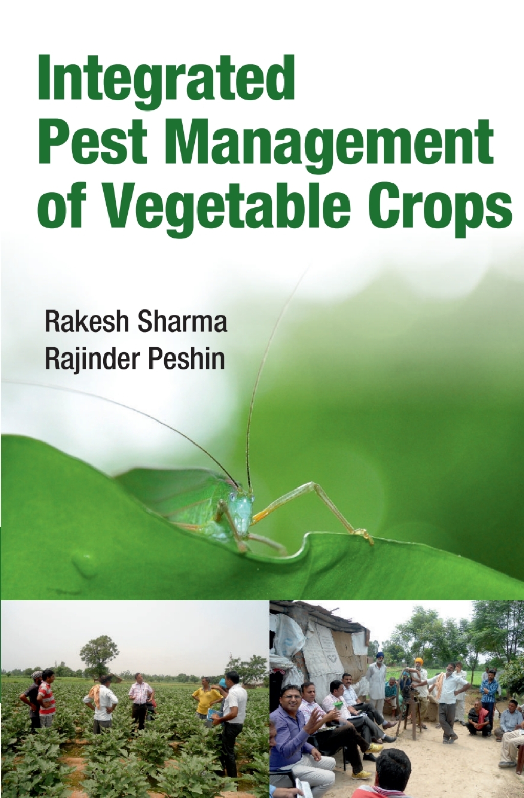 Integrated Pest Management of Vegetable Crops 1st Edition