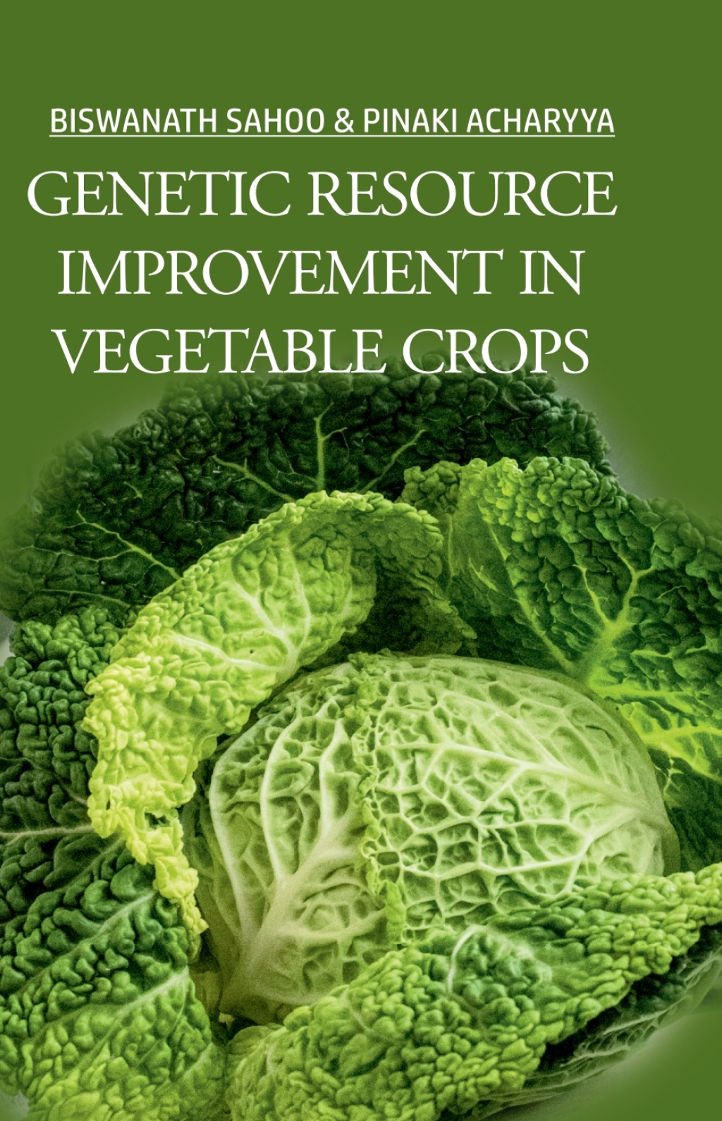 Genetics Resource Improvement in Vegetable Crops 1st Edition