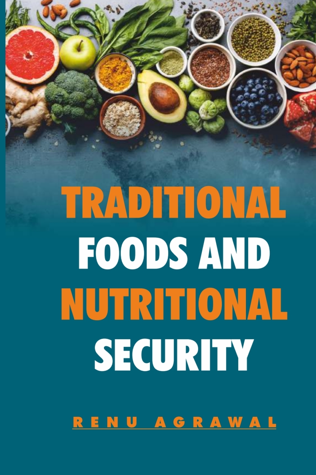 Traditional Foods and Nutritional Security 1st Edition
