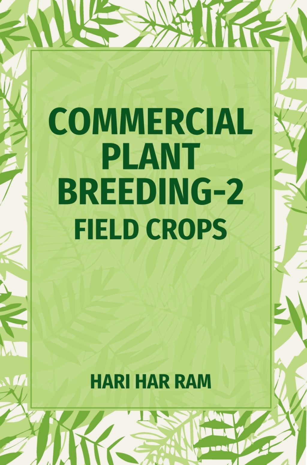Commercial Plant Breeding Vol. 2 Field Crops 1st Edition