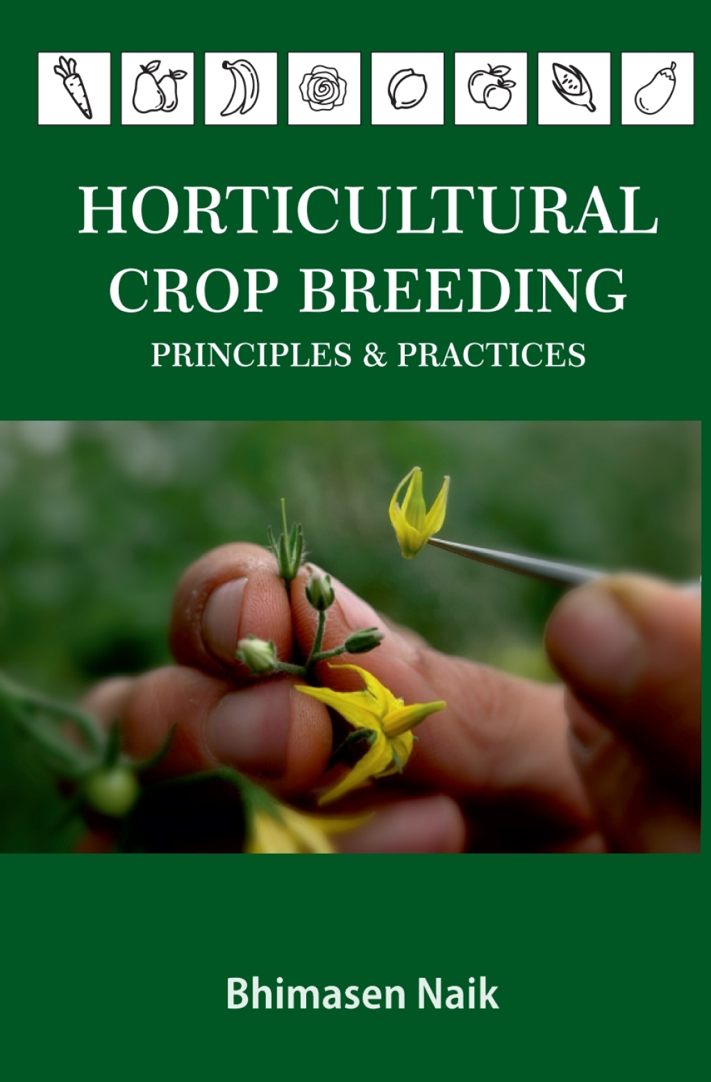 Horticultural Crop Breeding: Principles & Practices 1st Edition