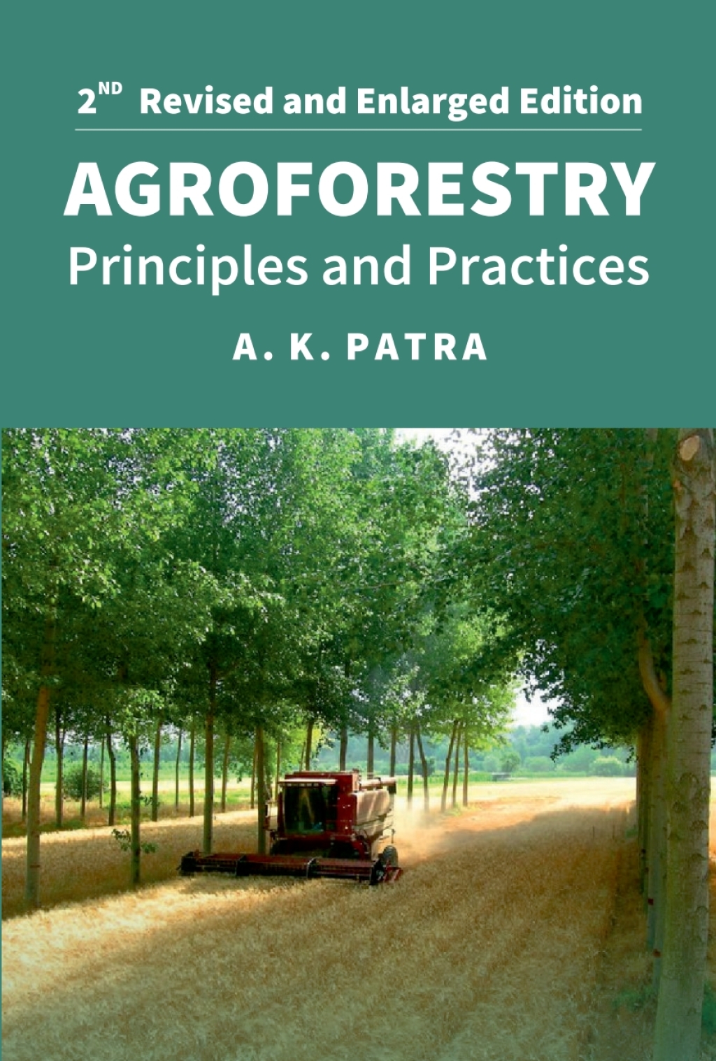 Agroforestry: Principles and Practices: 2nd Fully Revised and Enlarged Edition 2nd Edition