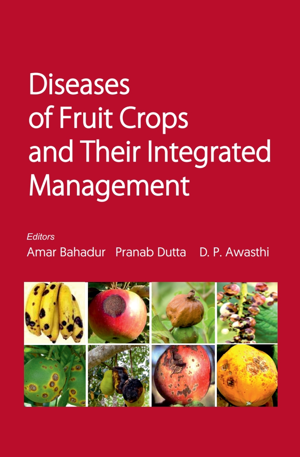 Diseases of Fruit Crops and Their Integrated Management 1st Edition