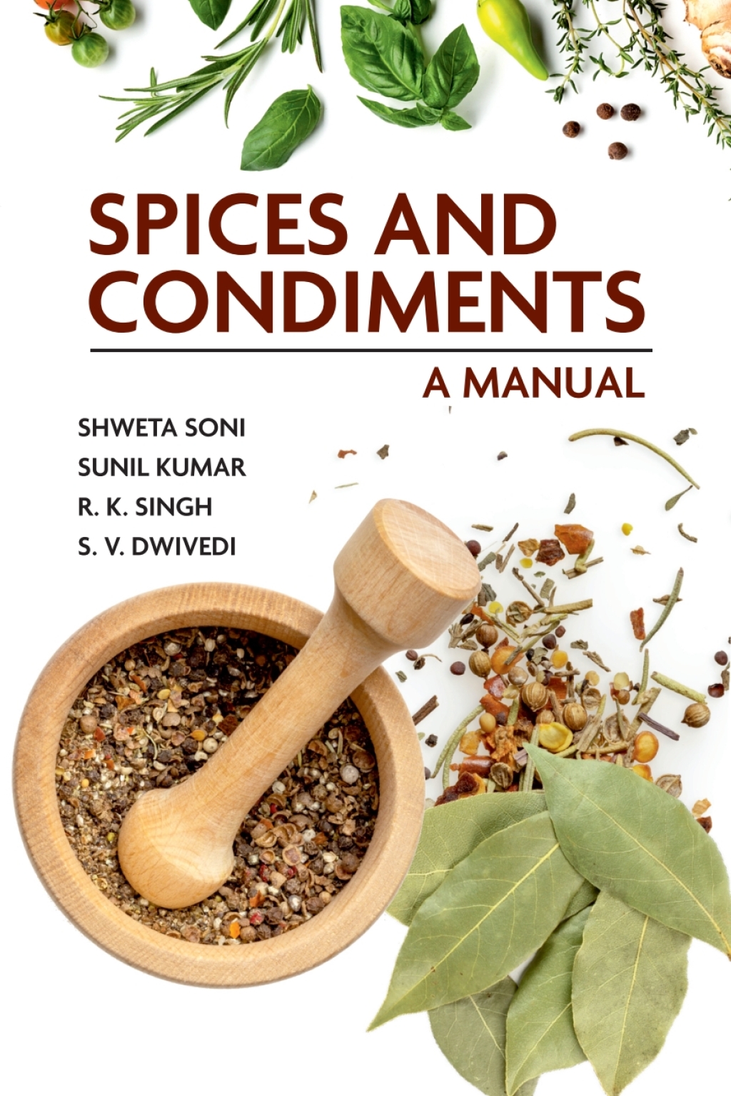Spices and Condiments: A Manual 1st Edition