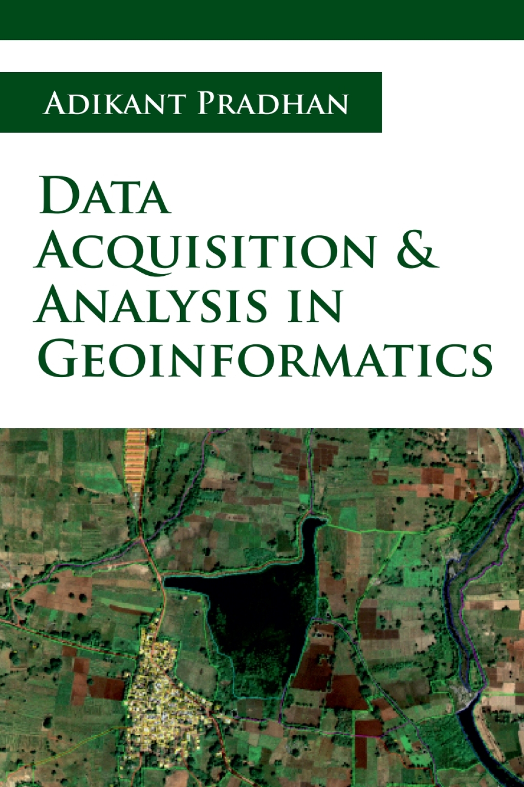 Data Acquisition and Analysis in Geoinformatics 1st Edition