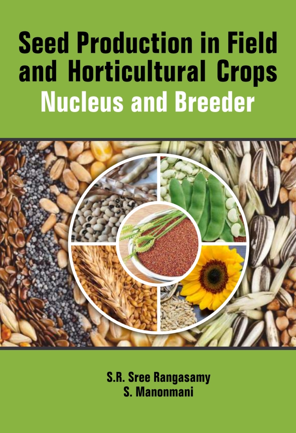 Seed Production in Field and Horticulture Crops : Nucleus And Breeder 1st Edition