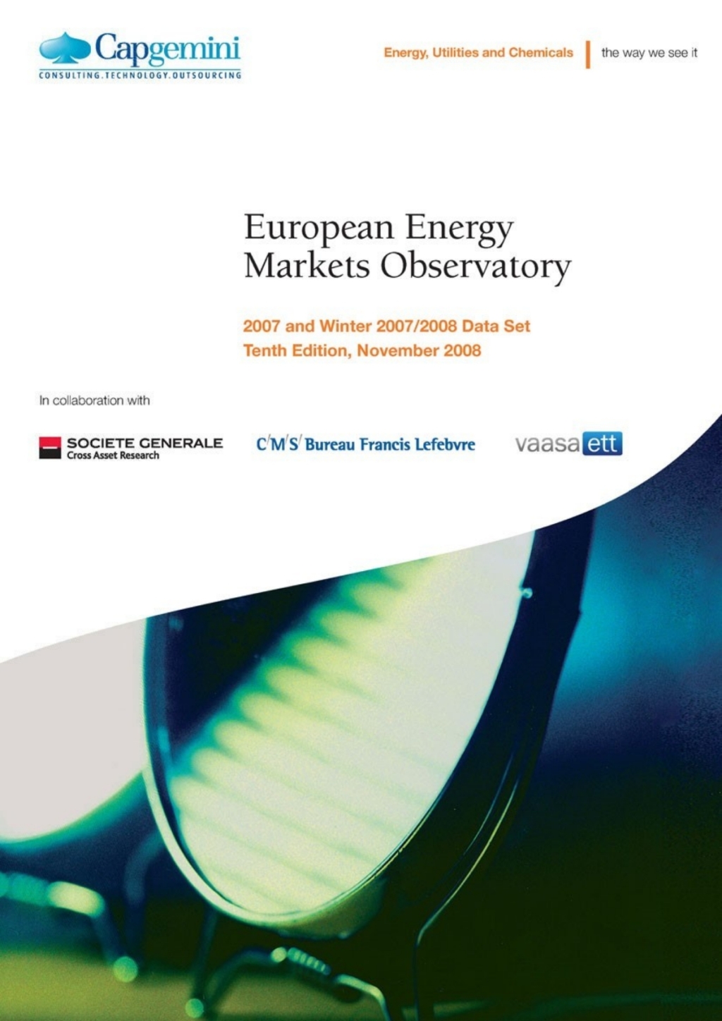 European Energy Markets Observatory (2008) 2007 and Winter 2007/2008 Data Set - Tenth Edition, November 2008 1st Edition