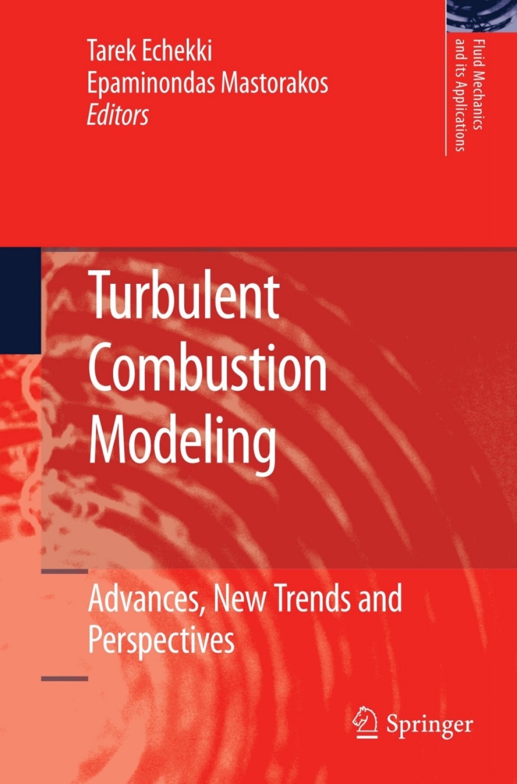 Turbulent Combustion Modeling Advances, New Trends and Perspectives 