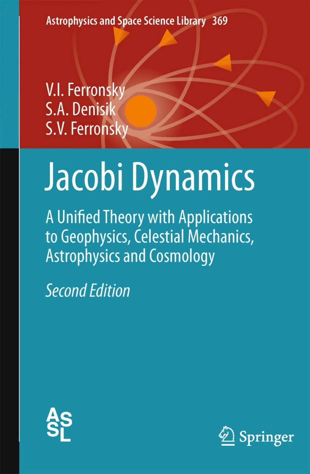Jacobi Dynamics A Unified Theory with Applications to Geophysics, Celestial Mechanics, Astrophysics and Cosmology 2nd Edition