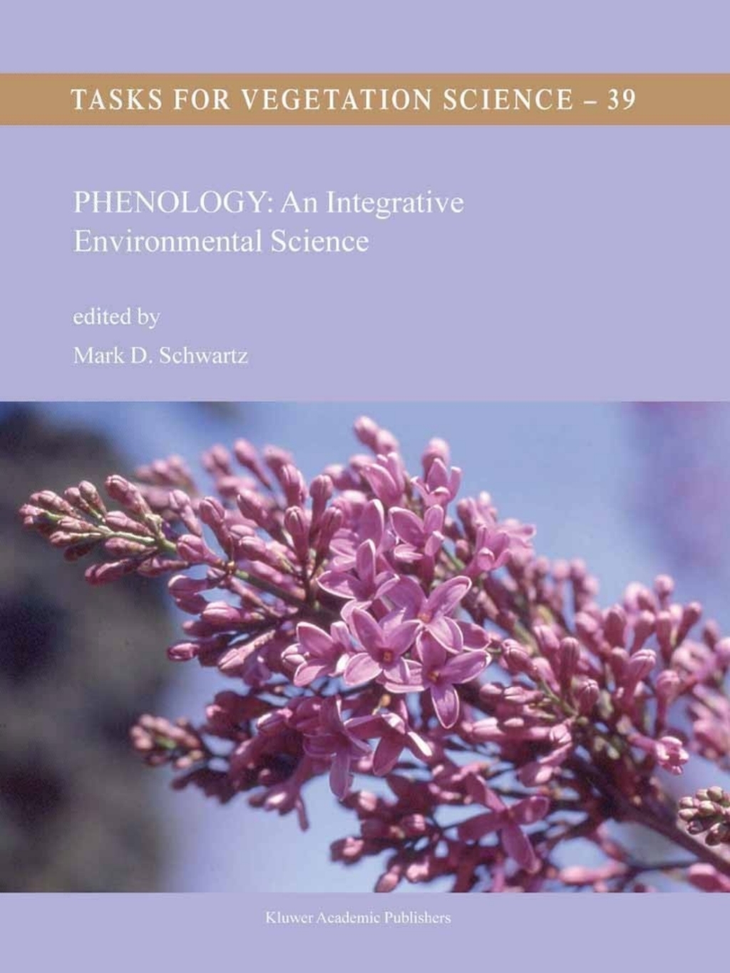 Phenology: An Integrative Environmental Science 1st Edition