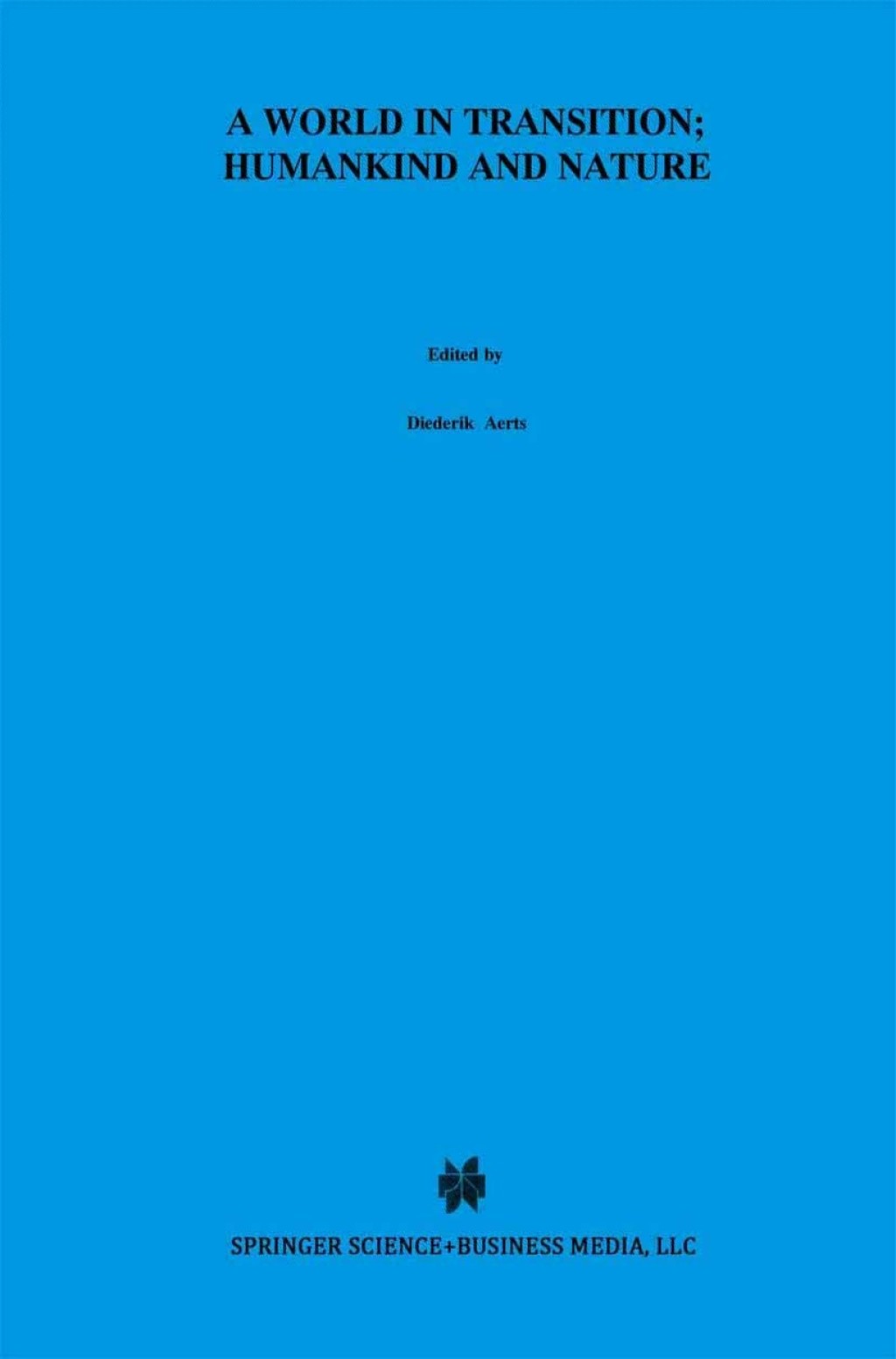 A World In Transition: Humankind and Nature The Green Book of Ã¢â‚¬Å“Einstein Meets MagritteÃ¢â‚¬Â 1st Edition