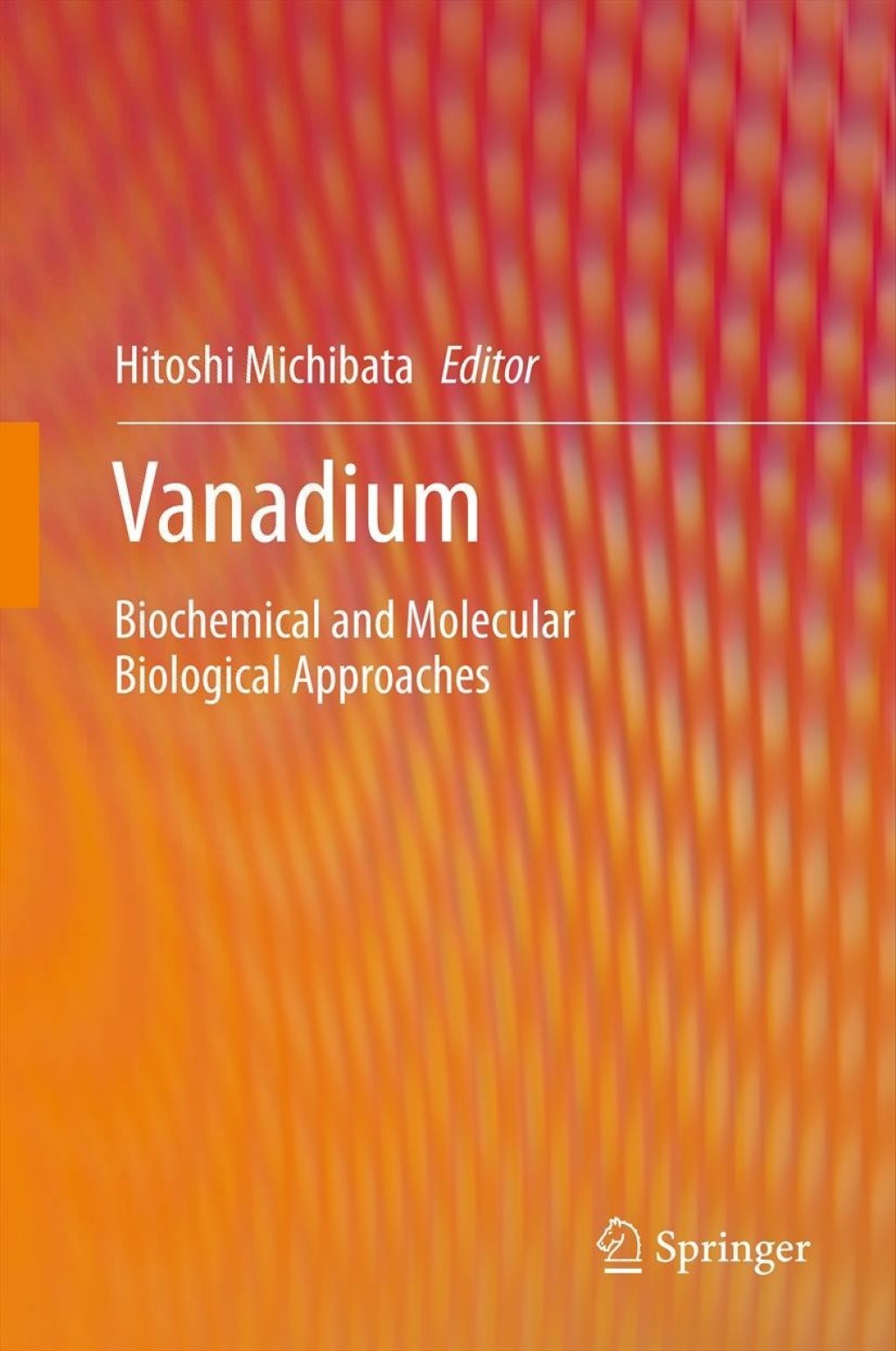 Vanadium Biochemical and Molecular Biological Approaches 1st Edition