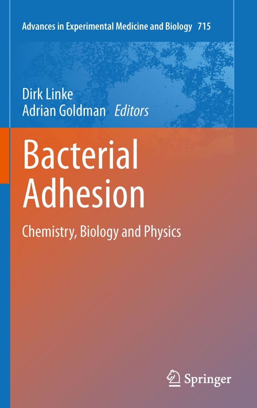 Bacterial Adhesion Chemistry, Biology and Physics 1st Edition