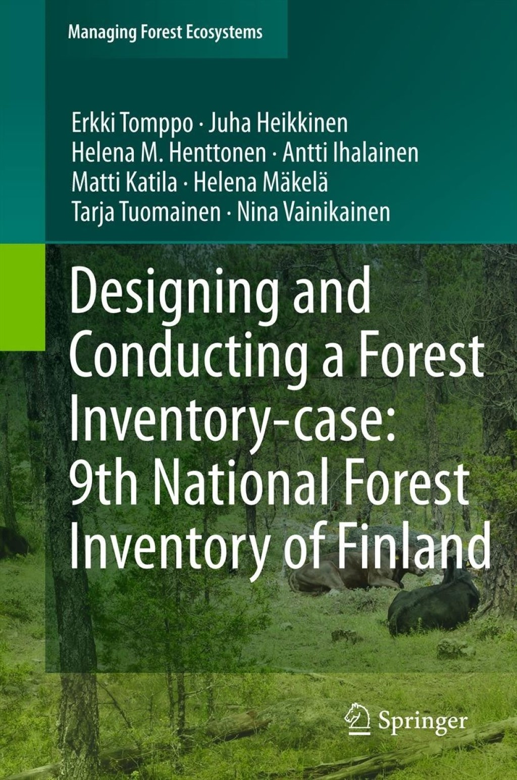 Designing and Conducting a Forest Inventory - case: 9th National Forest Inventory of Finland 