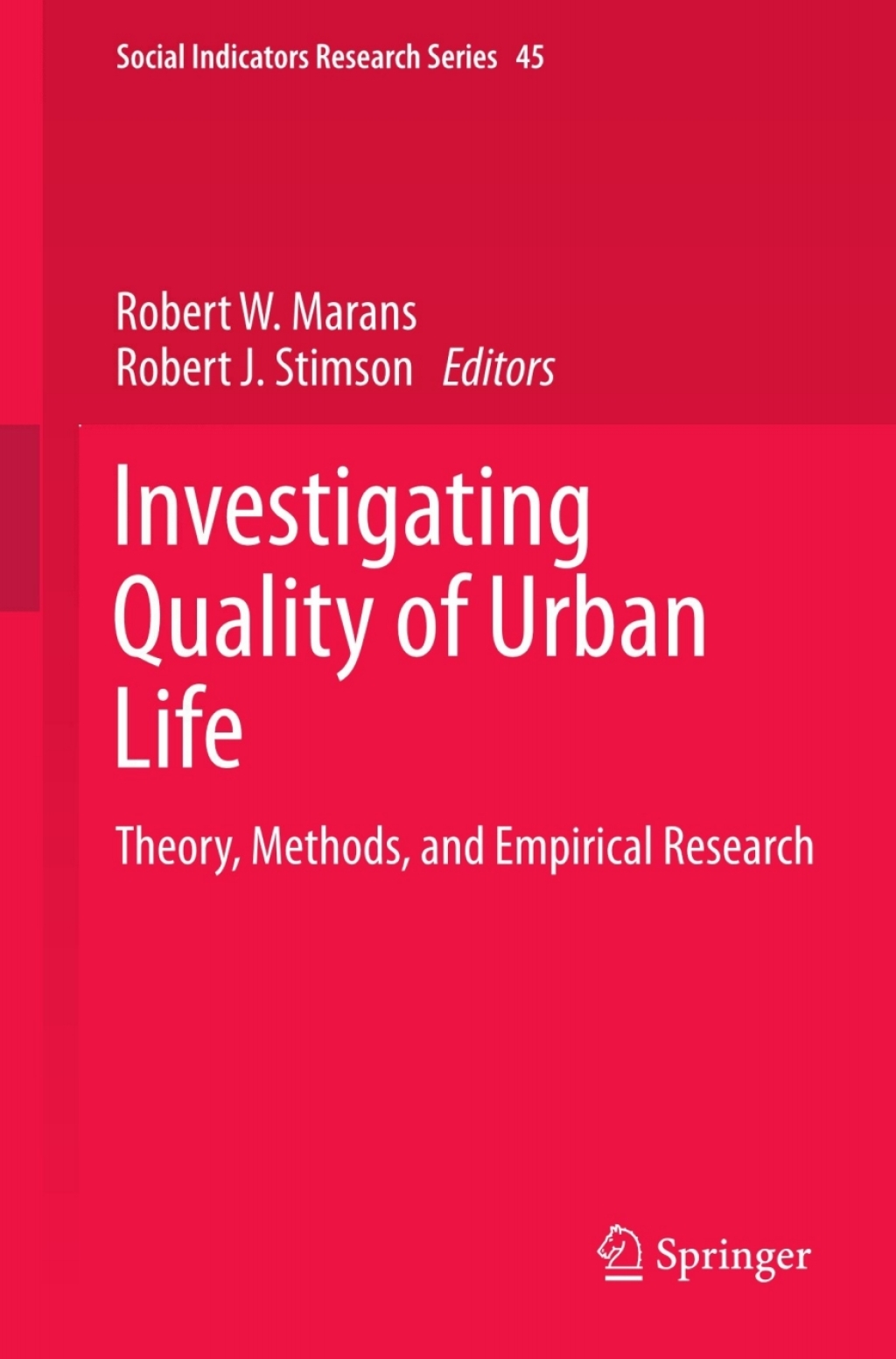 Investigating Quality of Urban Life Theory, Methods, and Empirical Research 