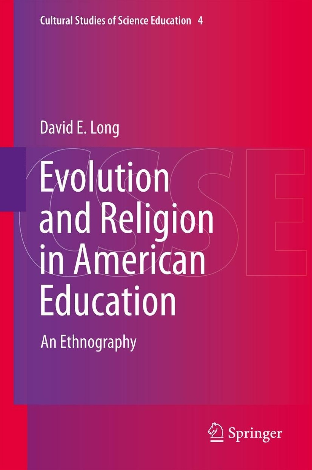 Evolution and Religion in American Education An Ethnography 