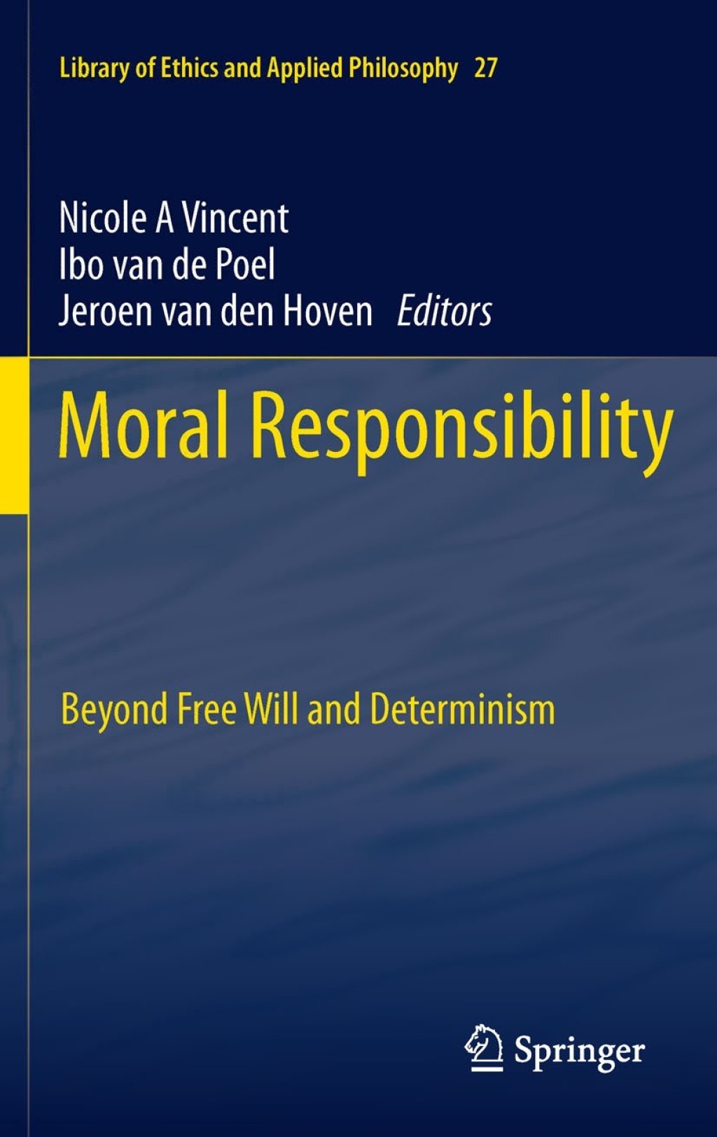 Moral Responsibility Beyond Free Will and Determinism 1st Edition