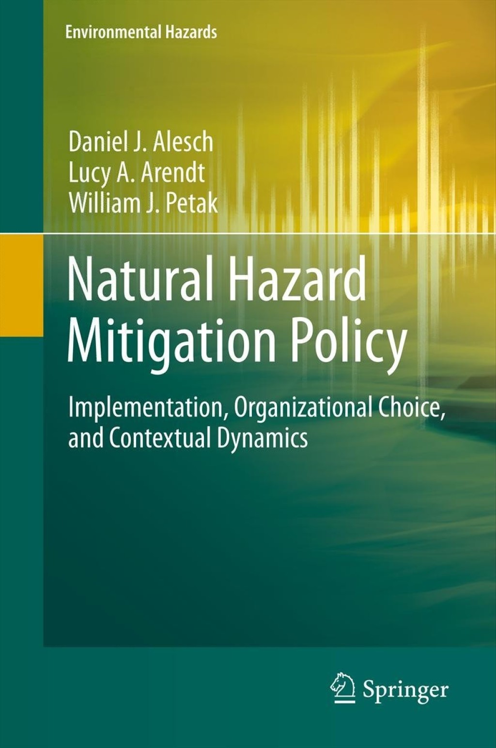 Natural Hazard Mitigation Policy Implementation, Organizational Choice, and Contextual Dynamics 
