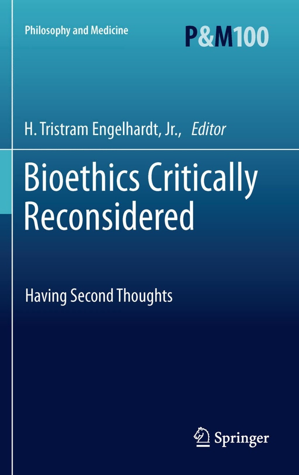 Bioethics Critically Reconsidered Having Second Thoughts 1st Edition