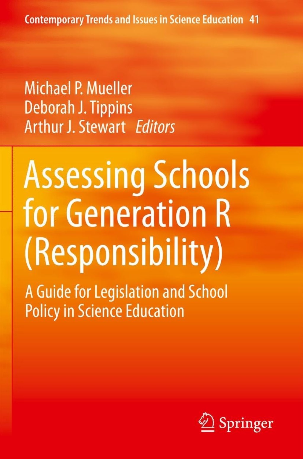 Assessing Schools for Generation R (Responsibility) A Guide for Legislation and School Policy in Science Education 