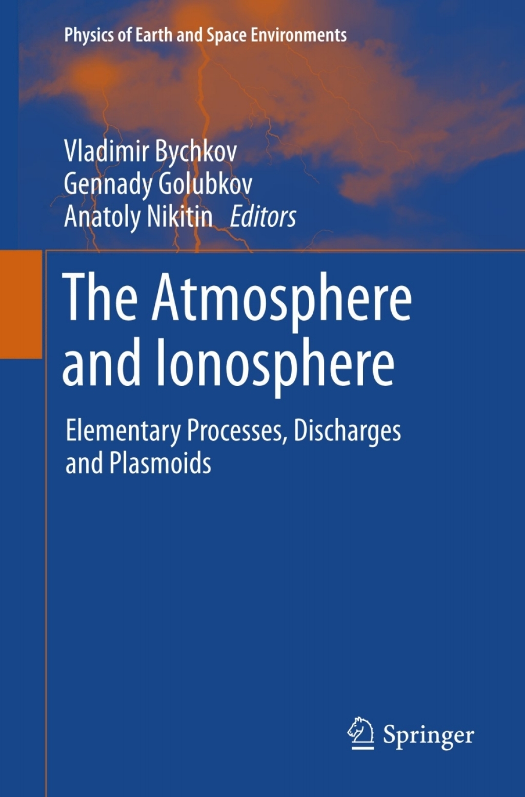 The Atmosphere and Ionosphere Elementary Processes, Discharges and Plasmoids 