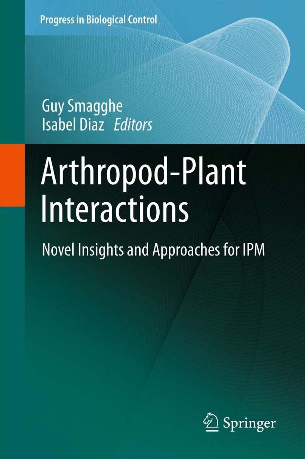 Arthropod-Plant Interactions Novel Insights and Approaches for IPM 1st Edition