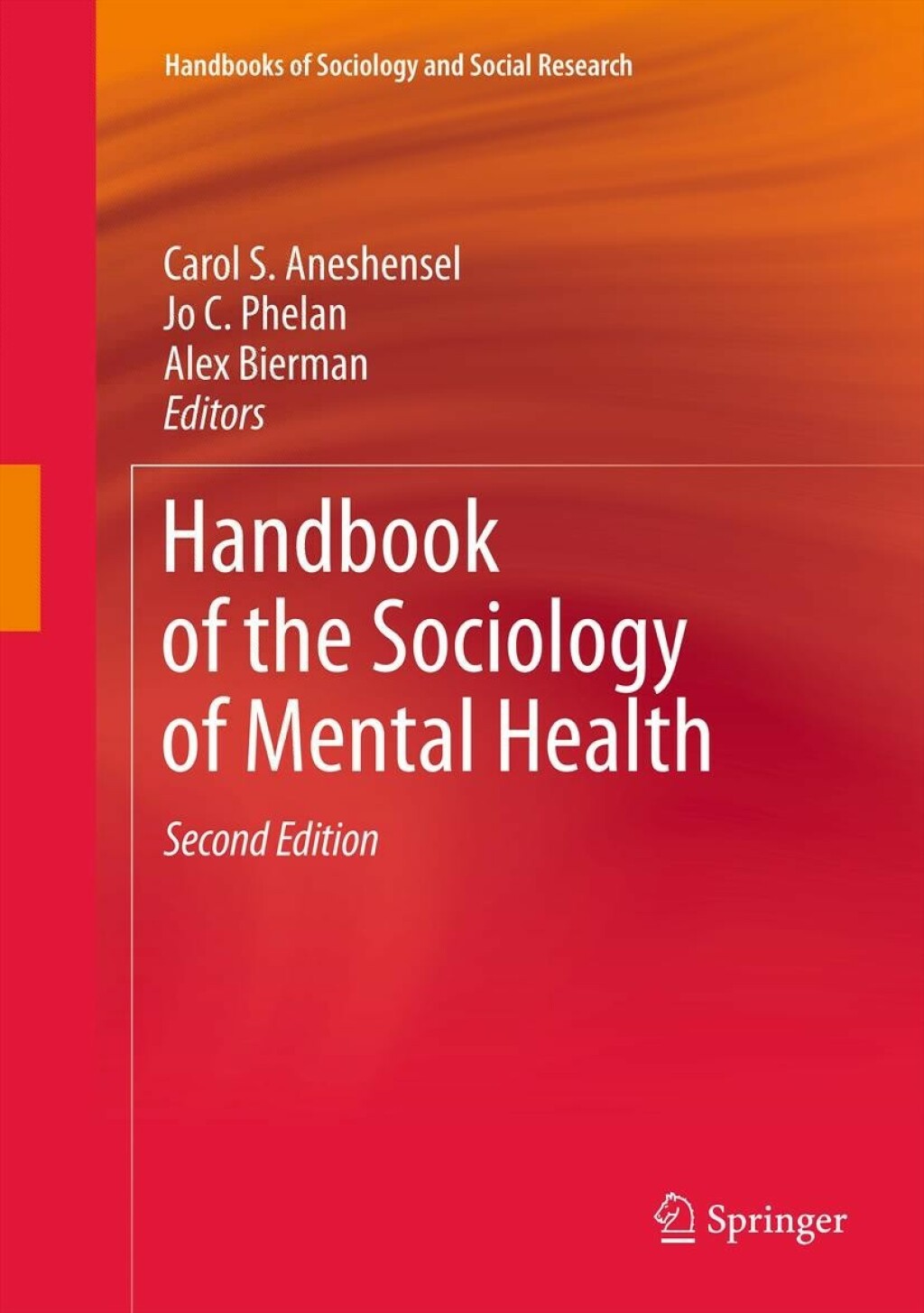 Handbook of the Sociology of Mental Health 2nd Edition