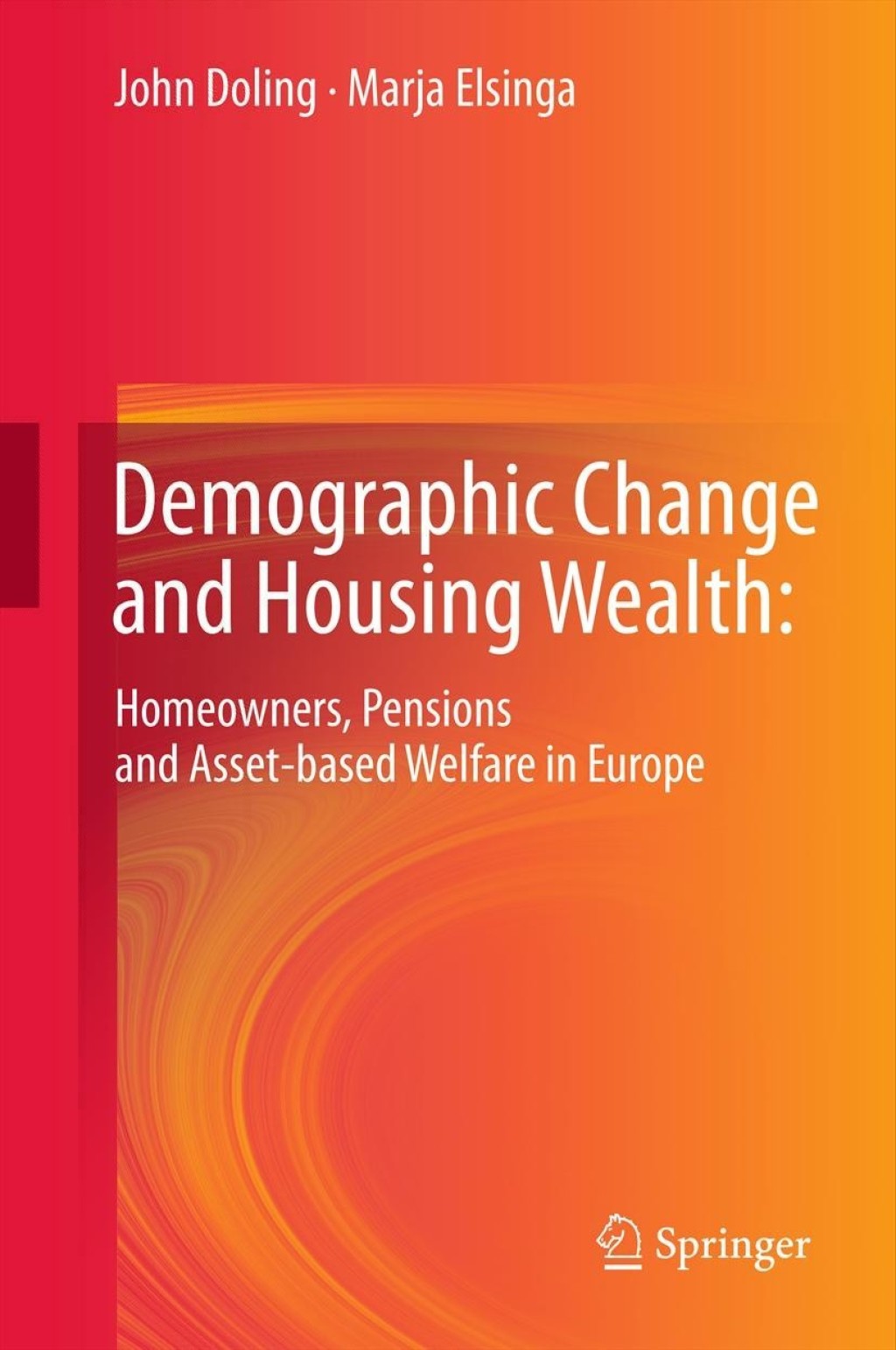 Demographic Change and Housing Wealth: Home-owners, Pensions and Asset-based Welfare in Europe 