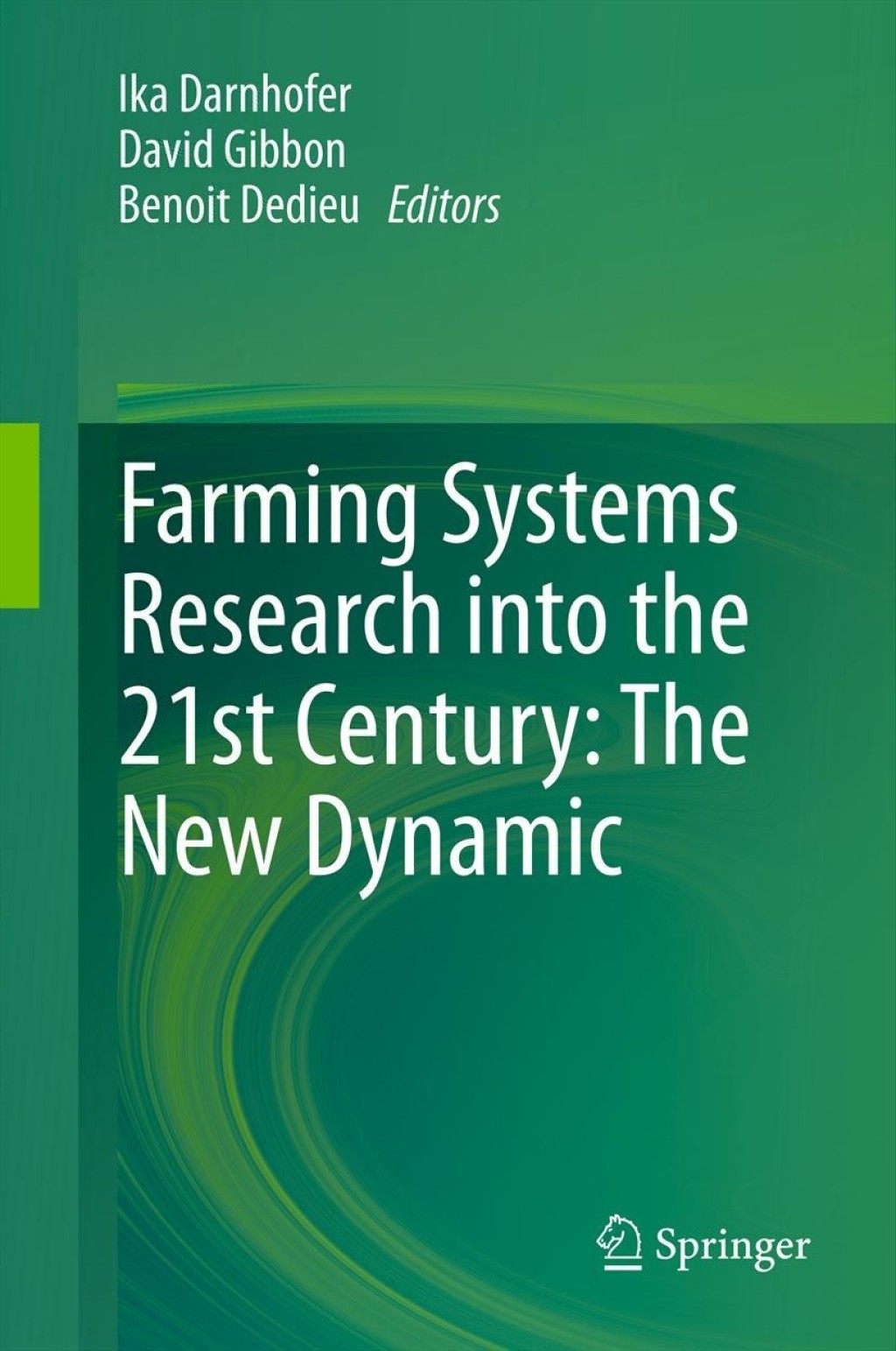Farming Systems Research into the 21st Century: The New Dynamic 1st Edition