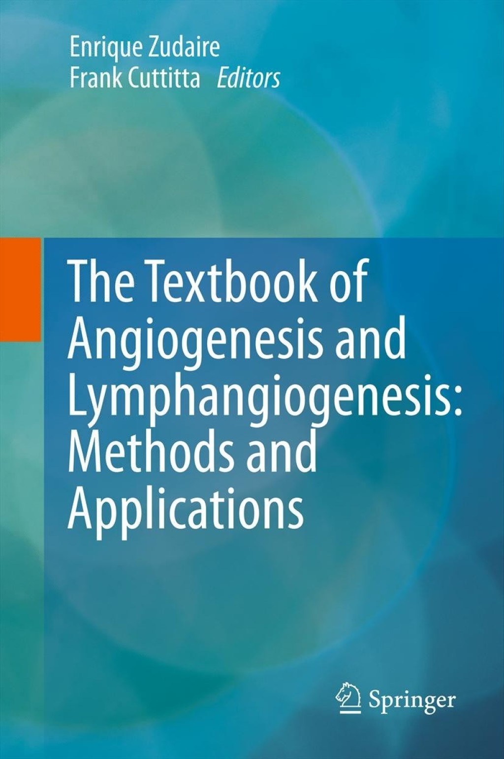 The Textbook of Angiogenesis and Lymphangiogenesis: Methods and Applications 