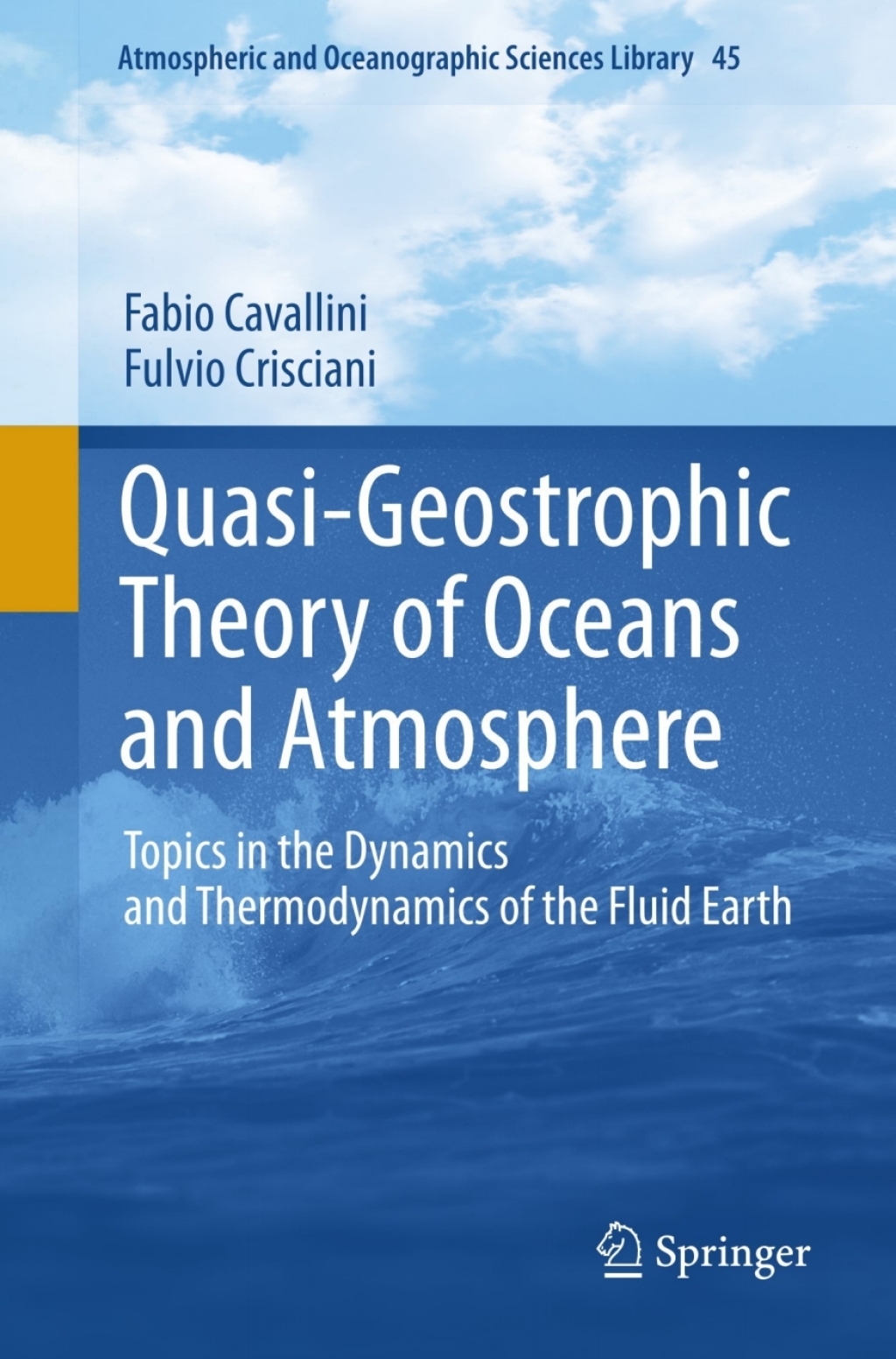 Quasi-Geostrophic Theory of Oceans and Atmosphere Topics in the Dynamics and Thermodynamics of the Fluid Earth 