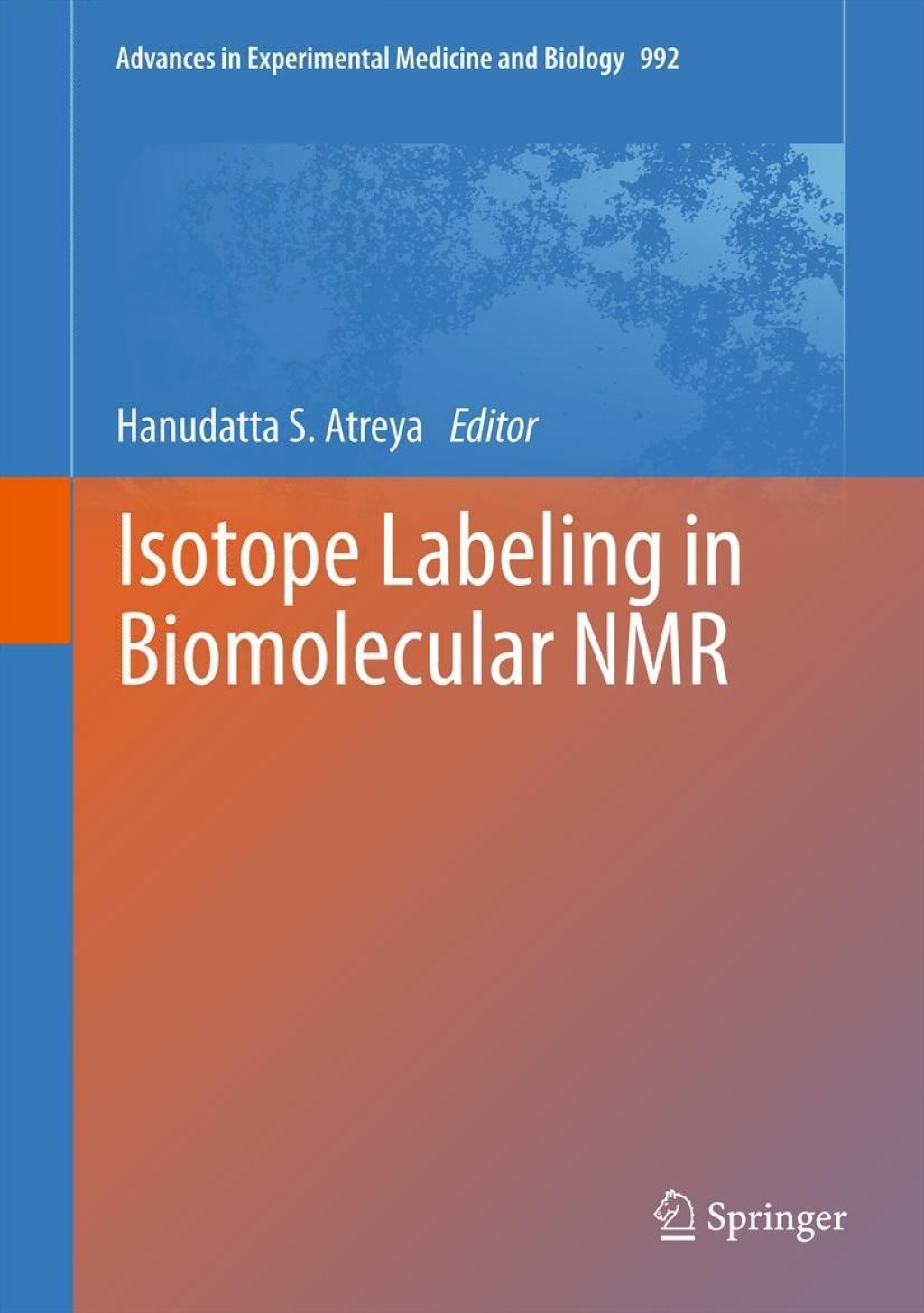 Isotope labeling in Biomolecular NMR 1st Edition
